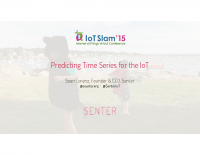 IoT Slam Internet of Things Conference Predicting Time Series for the Internet of Things