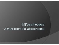THE IOT AND MAKE A VIEW FROM THE WHITE HOUSE